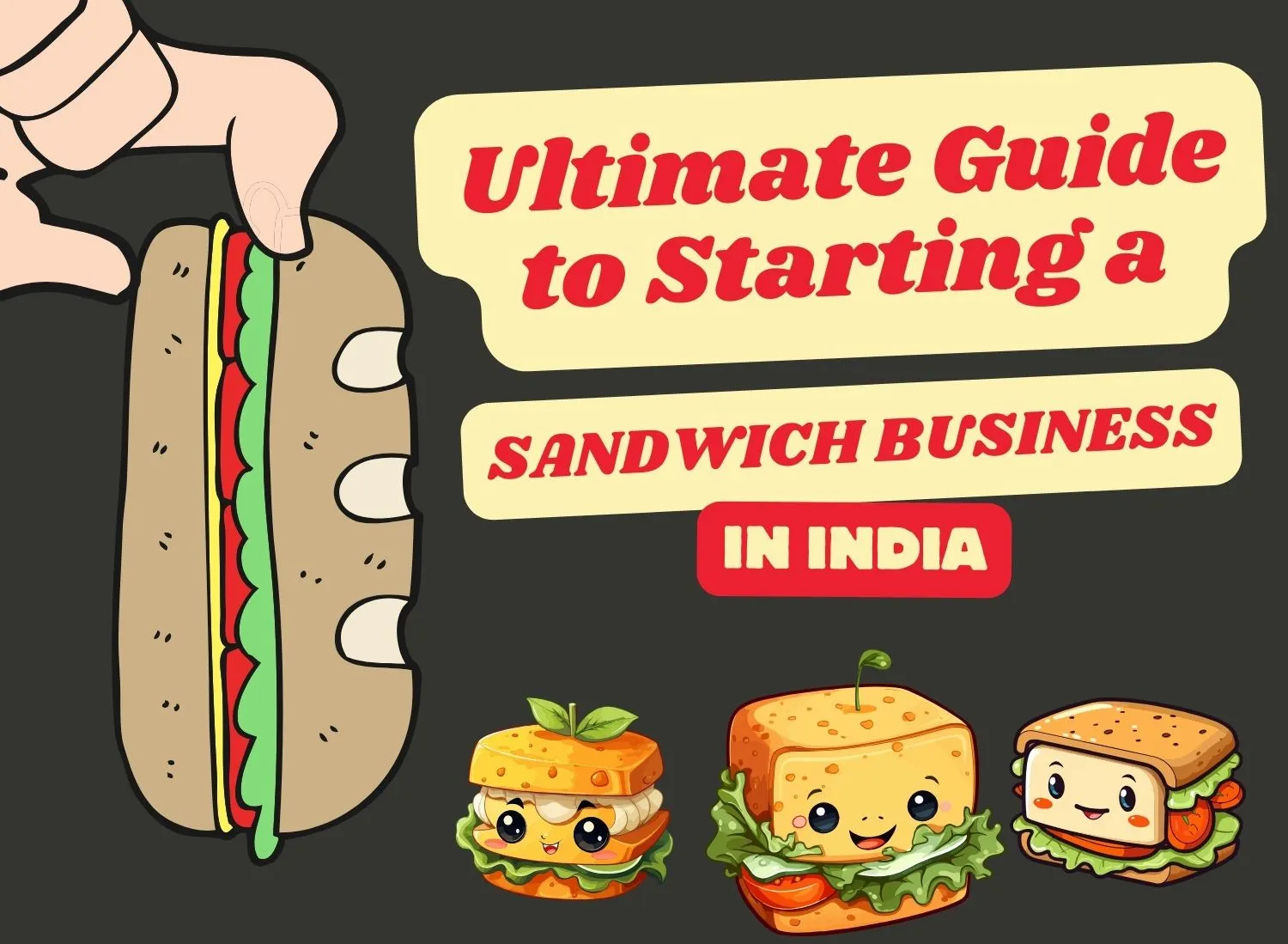 How To Start Sandwich Business In India Ultimate Guide 