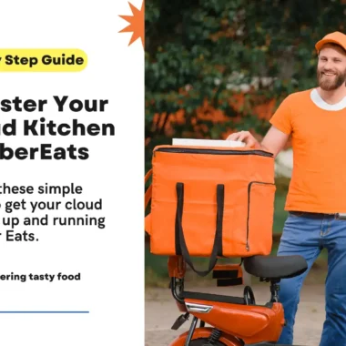Step-by-Step Guide to Register Your Cloud Kitchen on Uber Eats
