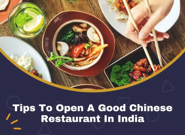 How To Open A Good Chinese Restaurant In India